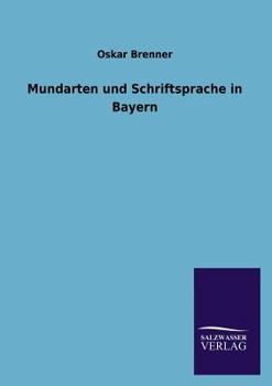 Paperback Mundarten und Schriftsprache in Bayern [German] Book
