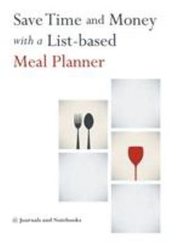 Paperback Save Time and Money with a List-based Meal Planner Book