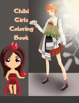 Paperback Chibi Girls Coloring Book: For Kids and Adults with Candy Cute Anime Kawaii Girls Set In Fun Spooky Manga Scenes Book