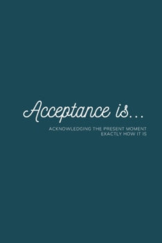 Paperback Acceptance is: Journal for Acceptance and Recovery Book