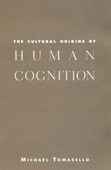 Paperback The Cultural Origins of Human Cognition Book