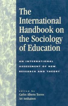 Hardcover The International Handbook on the Sociology of Education: An International Assessment of New Research and Theory Book