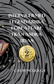 Intervjuer Med Legendariska Författare Från Andra Sidan (Swedish Edition)