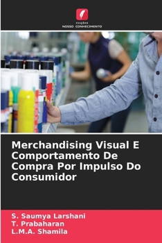 Paperback Merchandising Visual E Comportamento De Compra Por Impulso Do Consumidor [Portuguese] Book