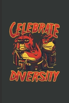 Celebrate Diversity: Cool Diversity Design Sayings Notebook Composition Book Novelty Funny Write In Ideas Blank Journal For Family lover Gift (6"x9") Lined Notebook to write in