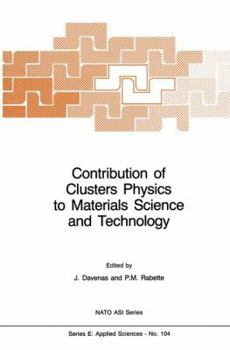 Paperback Contribution of Clusters Physics to Materials Science and Technology: From Isolated Clusters to Aggregated Materials Book