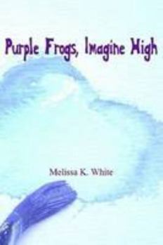 Paperback Purple Frogs, Imagine High Book