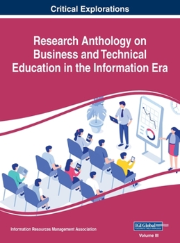 Hardcover Research Anthology on Business and Technical Education in the Information Era, VOL 3 Book
