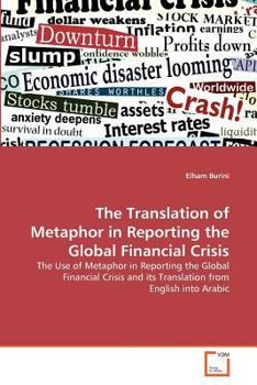 Paperback The Translation of Metaphor in Reporting the Global Financial Crisis Book