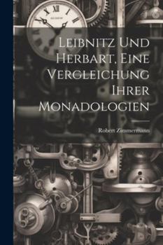Paperback Leibnitz und Herbart, eine Vergleichung ihrer Monadologien [German] Book