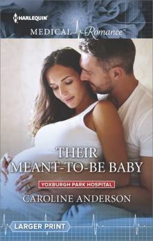 Mass Market Paperback Their Meant-To-Be Baby [Large Print] Book