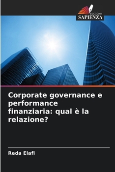 Paperback Corporate governance e performance finanziaria: qual è la relazione? [Italian] Book