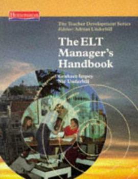 The ELT Manager's Handbook - Book  of the Teacher Development Series