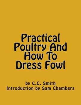 Paperback Practical Poultry And How To Dress Fowl Book