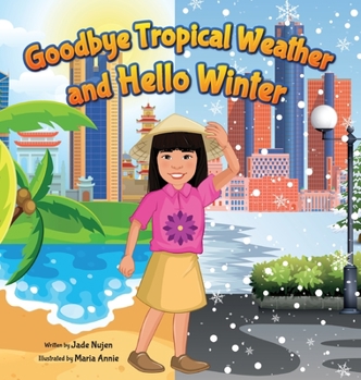 Hardcover Goodbye Tropical Weather and Hello Winter: My First Snow Day Book