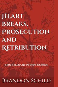 Paperback Heart Breaks, Prosecution and Retribution Book