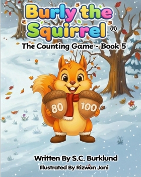 Burly the Squirrel: The Counting Game- Book 5