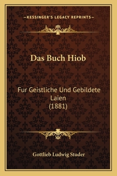 Paperback Das Buch Hiob: Fur Geistliche Und Gebildete Laien (1881) [German] Book