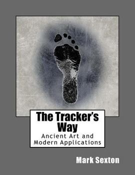 Paperback The Tracker's Way: Ancient Art and Modern Applications Book