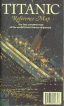 Hardcover Titanic--Reference Map: The First Complete Map of the World's Most Famous Shipwreck: (North Atlantic Ocean) Book