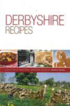 Paperback Derbyshire Recipes: A Selection of Recipes from Derbyshire Book