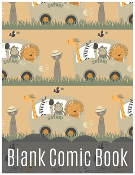 Blank Comic Book For Kids: Develop Your Kids Creativity Create Your Own Story Comics Book Strips And Graphic Novel With This Beautiful Sketch Notebook For Teen And Adults (Volume)