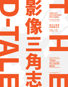 Paperback The D-Tale: Video Art from the Pearl River Delta Book