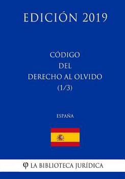 Paperback Código del Derecho al Olvido (1/3) (España) (Edición 2019) [Spanish] Book