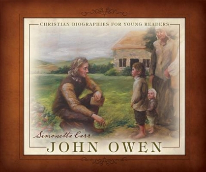 John Owen - Book  of the Christian Biographies for Young Readers