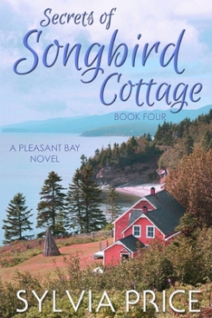 Paperback Secrets of Songbird Cottage (Pleasant Bay Book 4) Book
