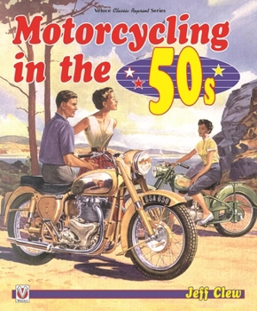 Motorcycling in the 50s - Book  of the Veloce Classic Reprint