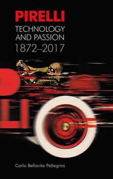 Hardcover Pirelli: Technology and Passion 1872-2017 Book