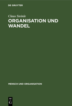 Hardcover Organisation Und Wandel: Konzepte - Mehr-Ebenen-Analyse (Mea) - Anwendungen [German] Book