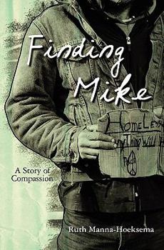 Paperback Finding Mike: A Story of Compassion Book