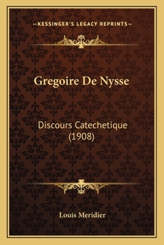 Paperback Gregoire De Nysse: Discours Catechetique (1908) [French] Book
