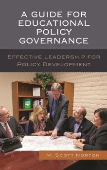Hardcover Guide for Educational Policy Governance: Effective Leadership for Policy Development Book