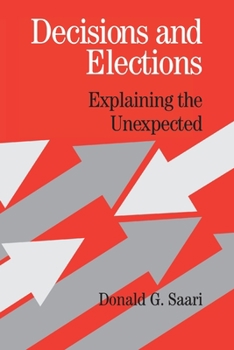 Paperback Decisions and Elections: Explaining the Unexpected Book