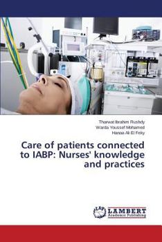 Paperback Care of patients connected to IABP: Nurses' knowledge and practices Book