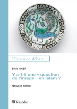 Paperback Y a-t-il une "question de l'image" en Islam ?: Nouvelle édition [French] Book