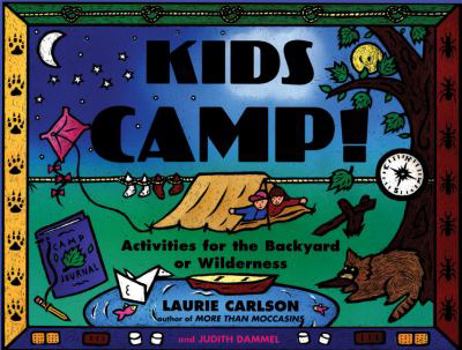 Paperback Kids Camp!: Activities for the Backyard or Wilderness Book