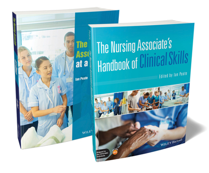 Paperback The Nursing Associate's Bundle: The Nursing Associate's Handbook of Clinical Skills; The Nursing Associate at a Glance Book