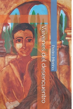 Paperback Vaivenes del desencuentro [Spanish] Book