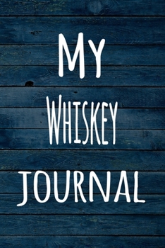 Paperback My Whiskey Journal: The perfect way to record your hobby - 6x9 119 page lined journal! Book