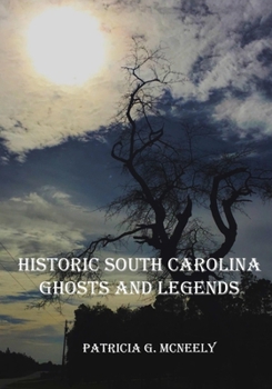 Paperback Historic South Carolina Ghosts and Legends Book