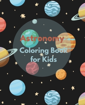 Paperback Astronomy Coloring Book For Kids Outer Space Book