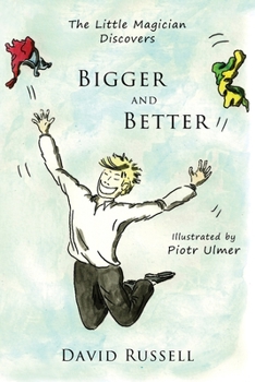 Paperback The Little Magician Discovers Bigger and Better Book