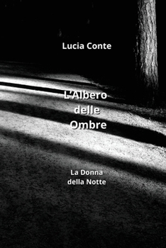 Paperback L'Albero delle Ombre: La Donna della Notte [Italian] Book