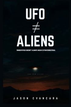 Paperback UFO Aliens: Unidentified Doesn't Always Mean Extraterrestrial Book