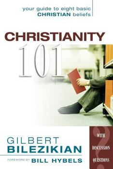 Paperback Christianity 101: Your Guide to Eight Basic Christian Beliefs Book