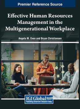 Hardcover Effective Human Resources Management in the Multigenerational Workplace Book